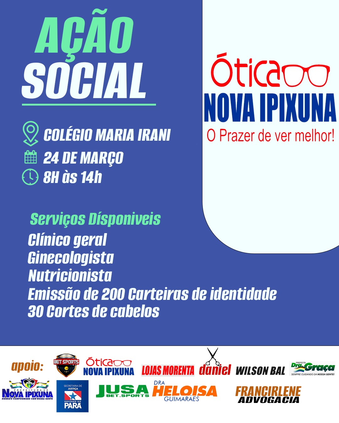 A Ação Social teve o apoio da Ótica Nova Ipixuna